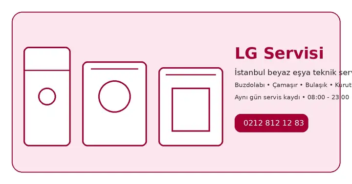 İstanbul LG beyaz eşya servisi